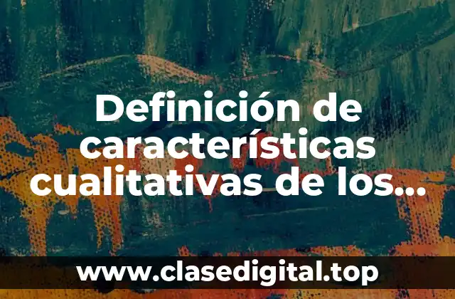 Definición de características cualitativas de los estados financieros