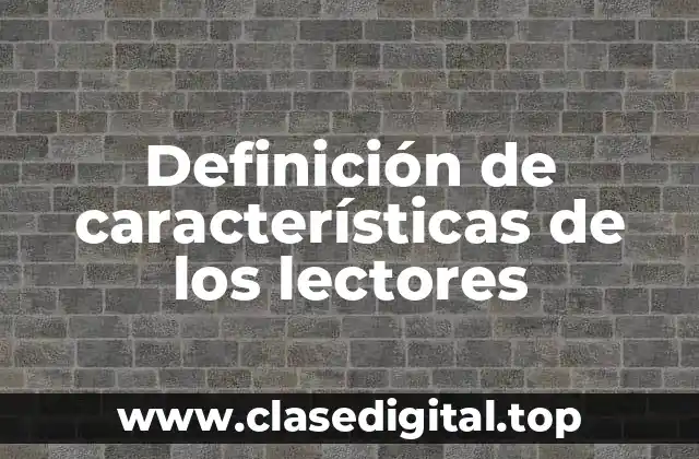 Definición de características de los lectores