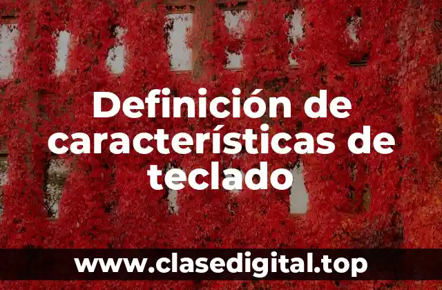 Definición de características de teclado