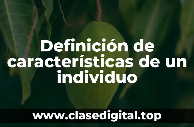 Definición de características de un individuo