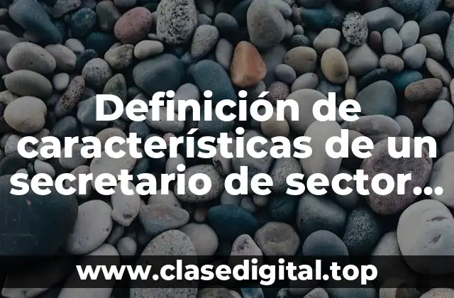 Definición de características de un secretario de sector de MFC