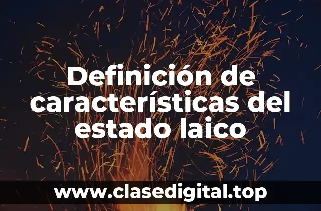 Ejemplos de características del estado laico