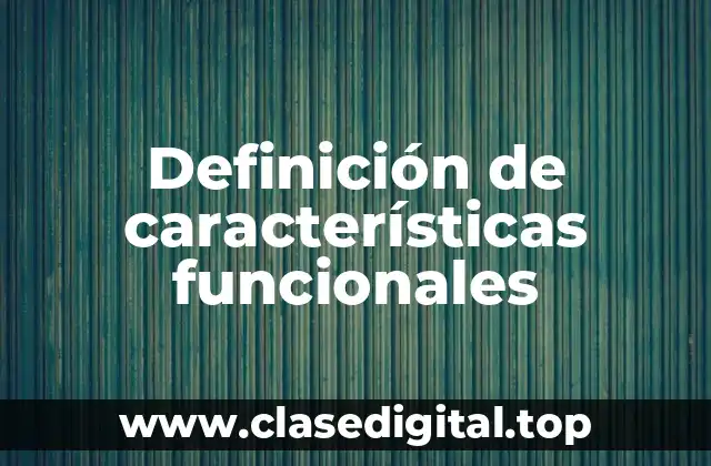 Definición de características funcionales