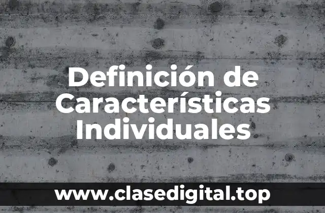 Definición de Características Individuales