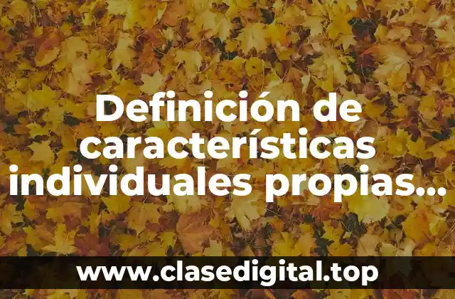Definición de características individuales propias de los alumnos
