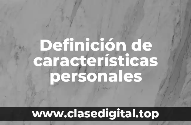 Definición de características personales