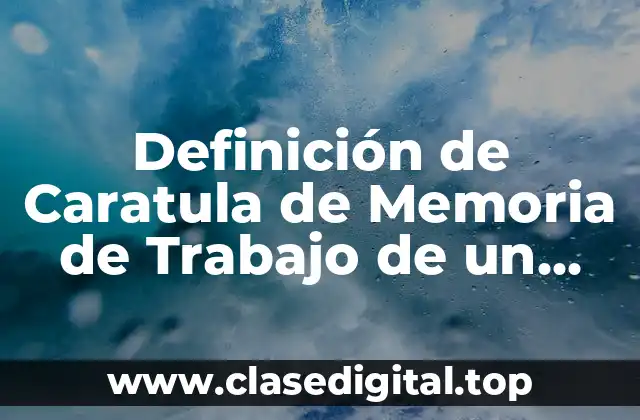 Definición de Caratula de Memoria de Trabajo de un CBT