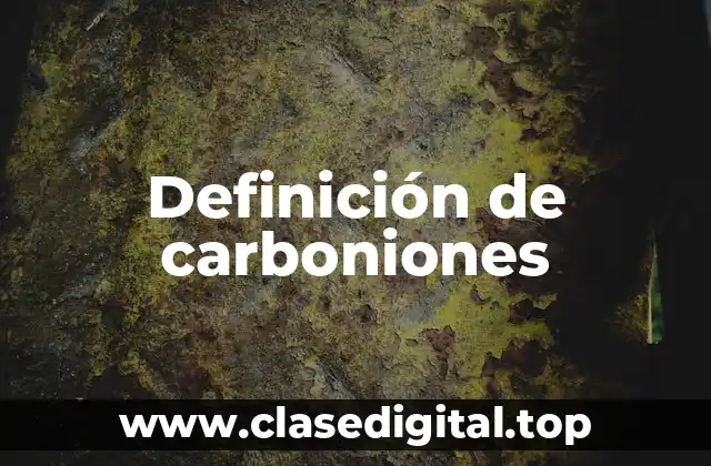 Definición de carboniones