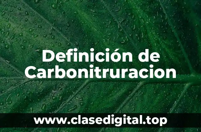 Ejemplos de Carbonitruracion
