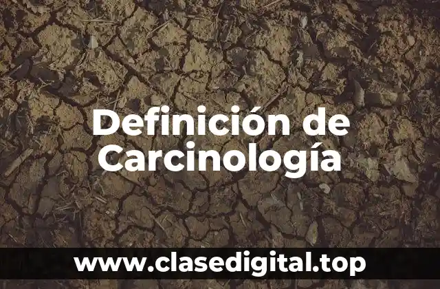 Definición de Carcinología