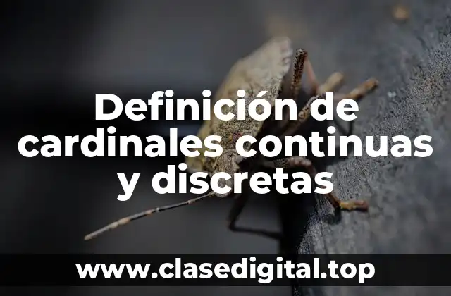 Definición de cardinales continuas y discretas