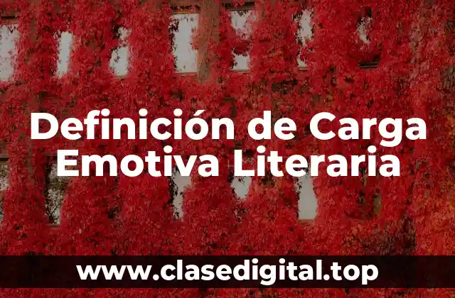 Definición de Carga Emotiva Literaria