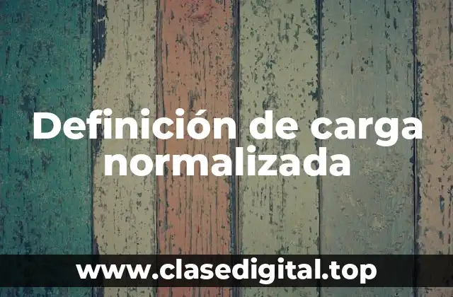 Ejemplos de carga normalizada
