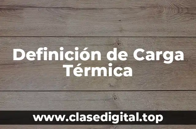 Definición de Carga Térmica