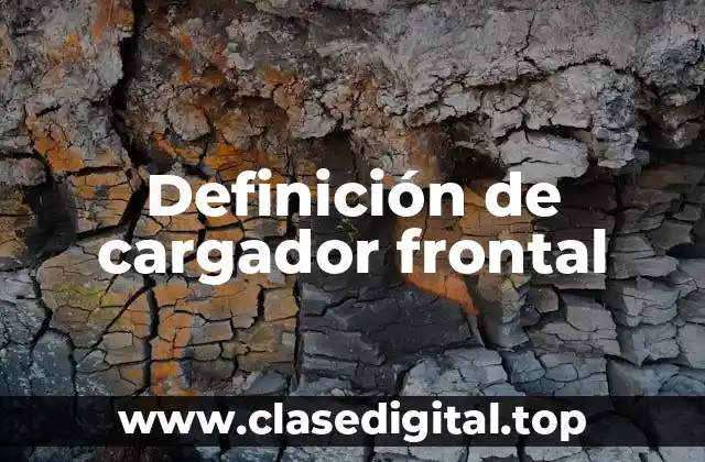 Definición de cargador frontal