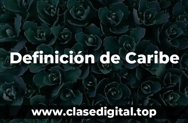 Definición de Caribe