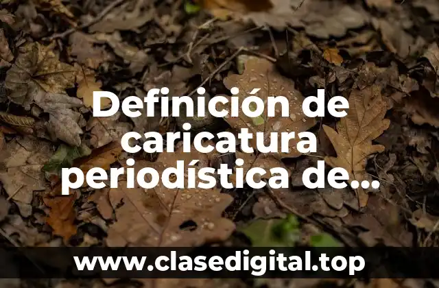 Definición de caricatura periodística de tecnologías