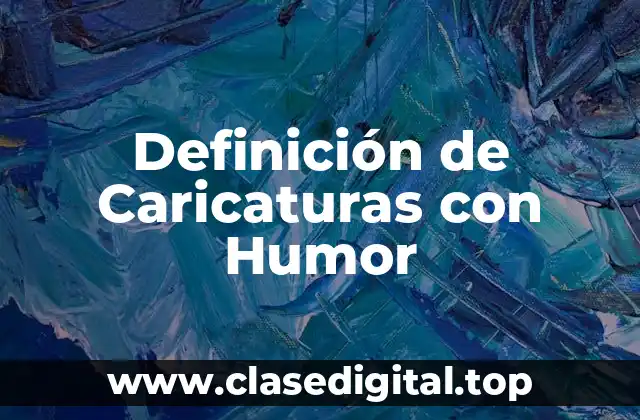 Definición de Caricaturas con Humor