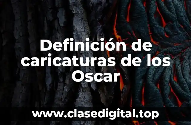 Definición de caricaturas de los Oscar