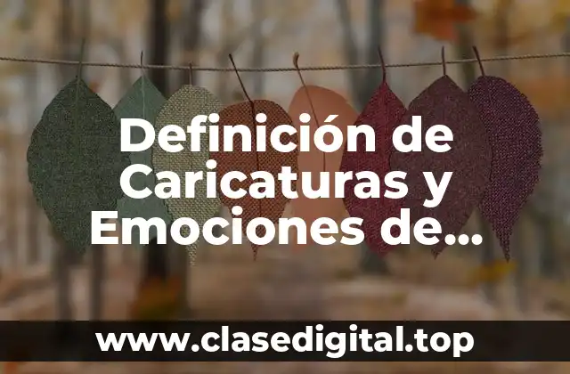 Definición de Caricaturas y Emociones de Televisión