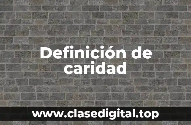 Definición técnica de caridad