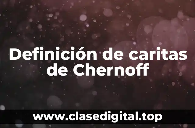 Definición de caritas de Chernoff