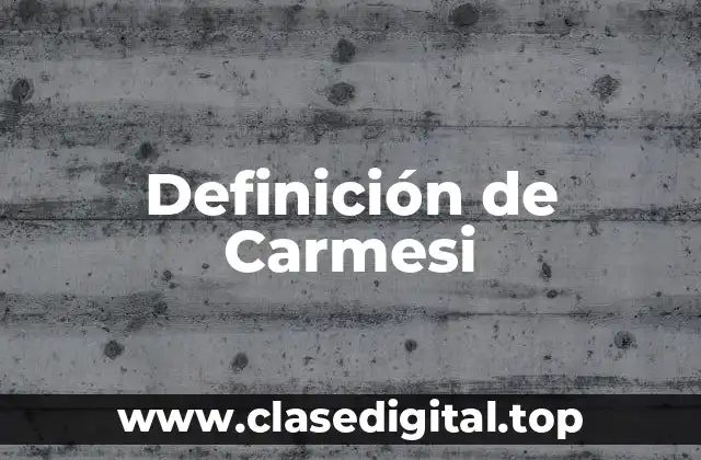 Definición de Carmesi