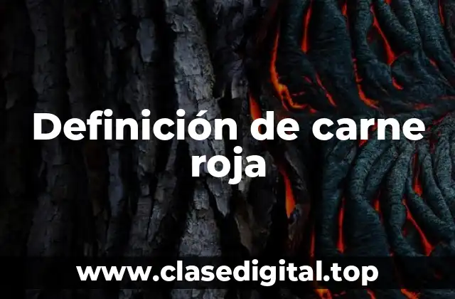 Definición de carne roja