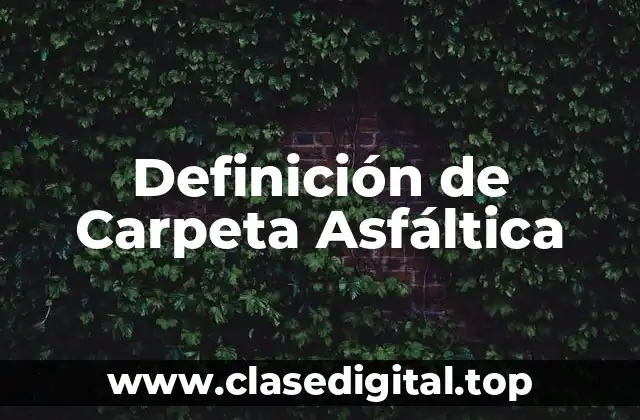 Definición de Carpeta Asfáltica