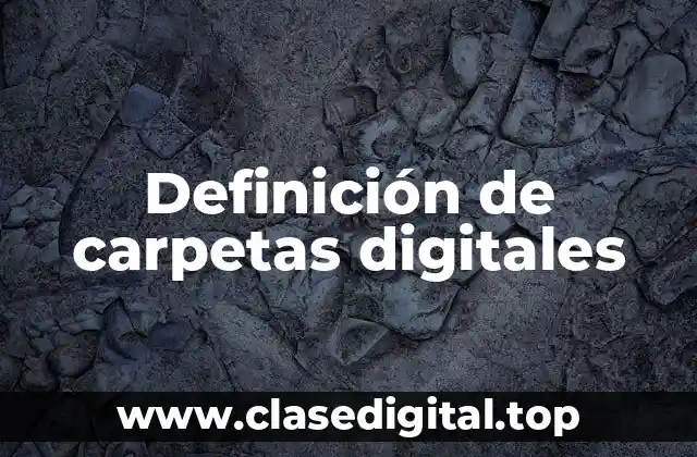 Definición de carpetas digitales