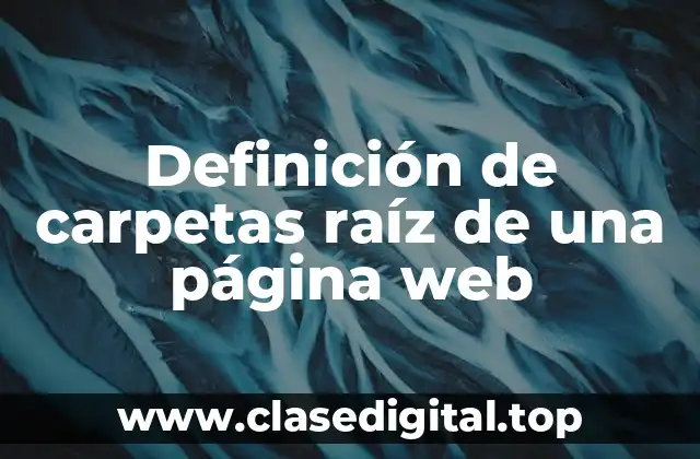 Definición de carpetas raíz de una página web