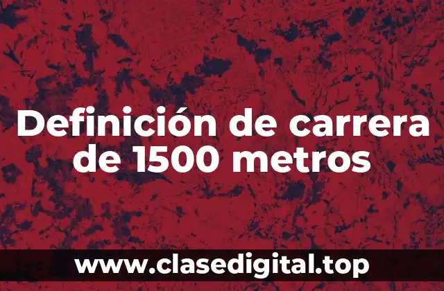 Definición de carrera de 1500 metros