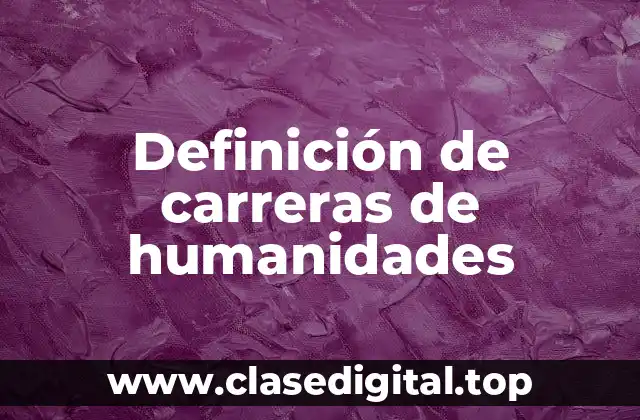 Definición de carreras de humanidades