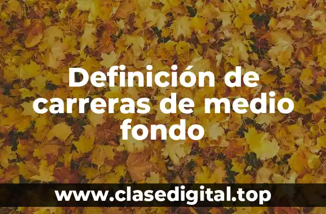 Definición técnica de carrera de medio fondo