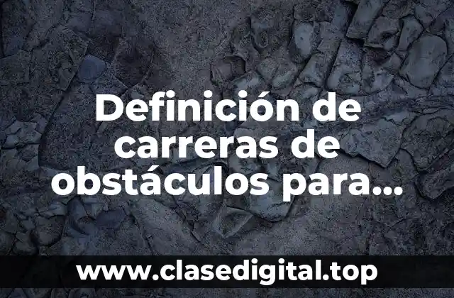 Definición de carreras de obstáculos para niños y YouTube