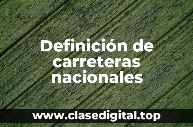 Definición de carreteras nacionales