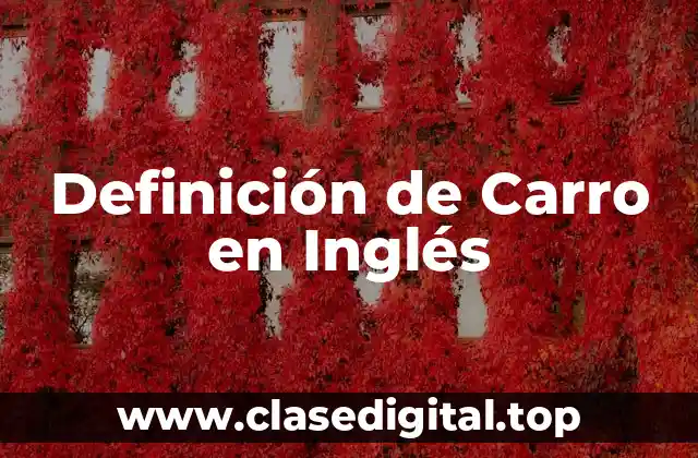 Definición de Carro en Inglés