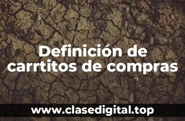 Definición de carrtitos de compras