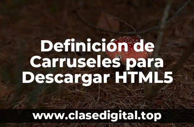 Definición de Carruseles para Descargar HTML5