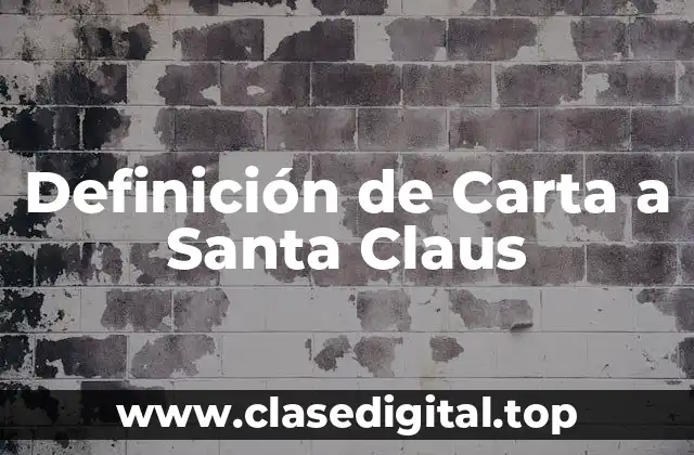 Definición de Carta a Santa Claus