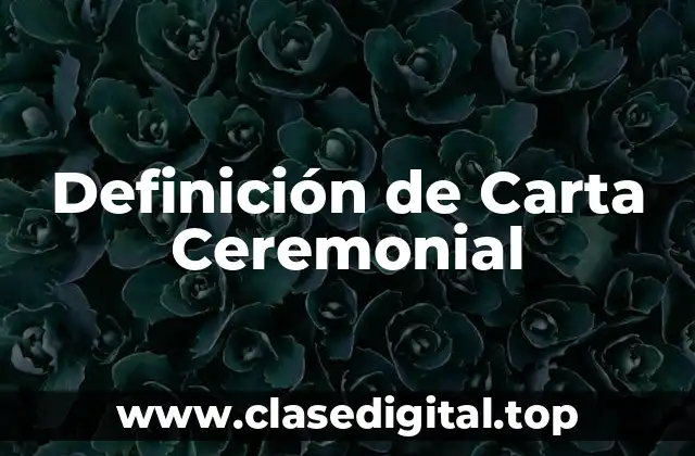 Ejemplos de Carta Ceremonial