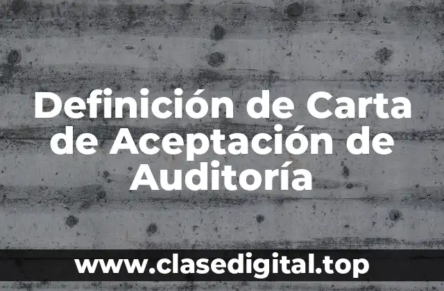 Definición de Carta de Aceptación de Auditoría