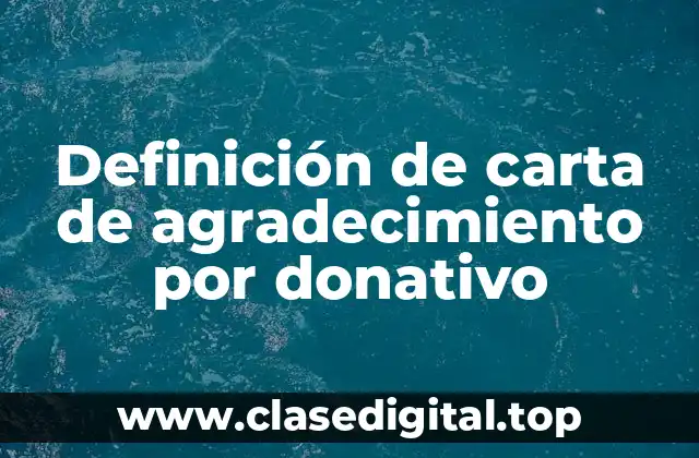 Definición de carta de agradecimiento por donativo
