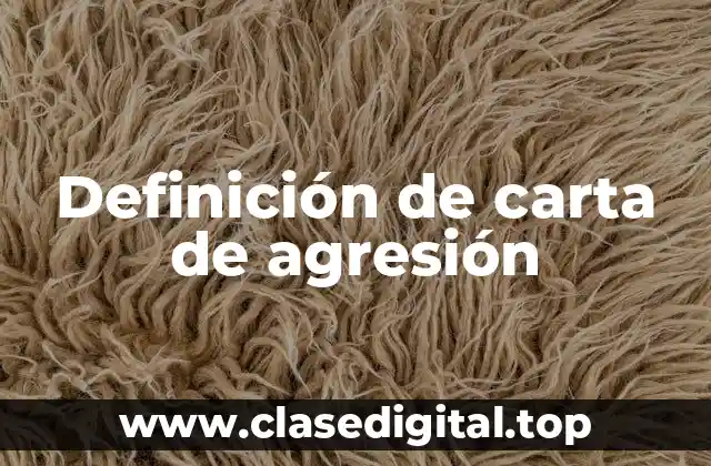 Ejemplos de carta de agresión