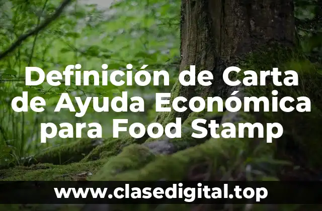 Ejemplos de Carta de Ayuda Económica para Food Stamp