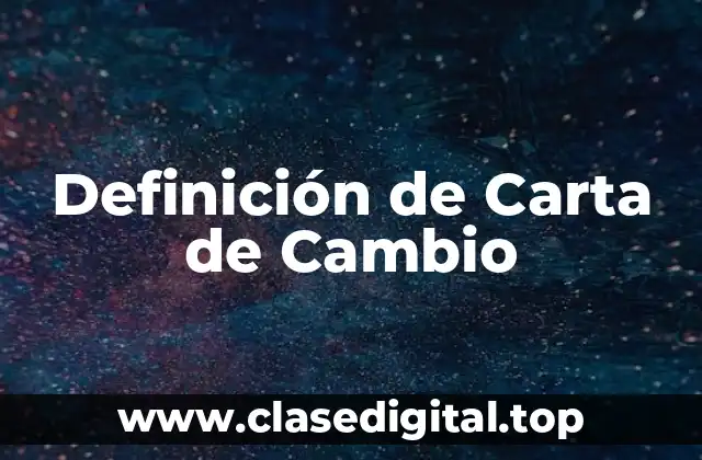 Definición de Carta de Cambio