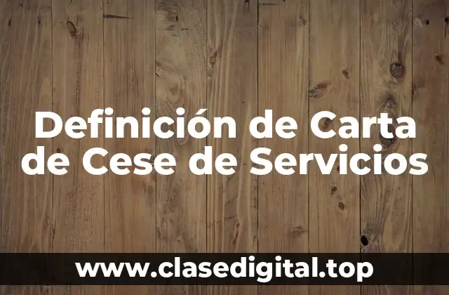 Ejemplos de Cartas de Cese de Servicios