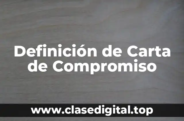 Definición de Carta de Compromiso