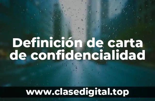 Definición de carta de confidencialidad