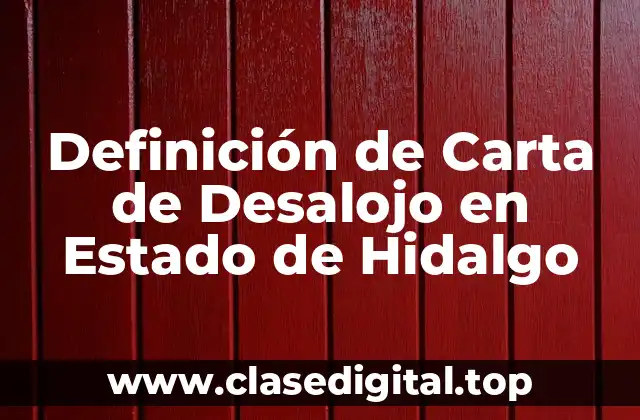 Definición de Carta de Desalojo en Estado de Hidalgo